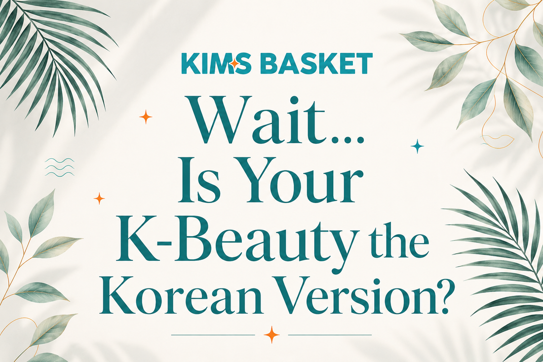 What makes K-Beauty sold in the US different from those that come directly from Korea?