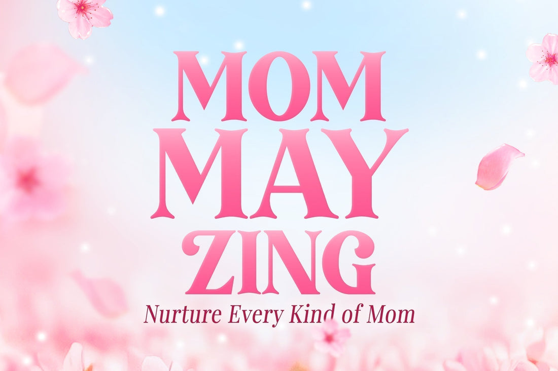 mom-may-zing-nurture-every-kind-of-mom