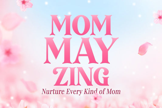 mom-may-zing-nurture-every-kind-of-mom